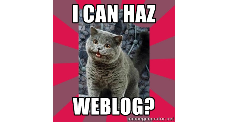 I can haz weblog?